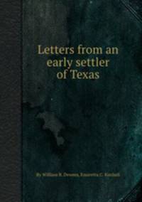 Letters from an early settler of Texas