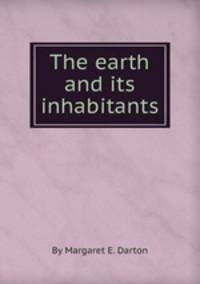 The earth and its inhabitants