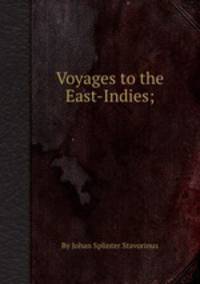 Voyages to the East-Indies;