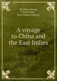 A voyage to China and the East Indies
