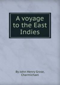 A voyage to the East Indies