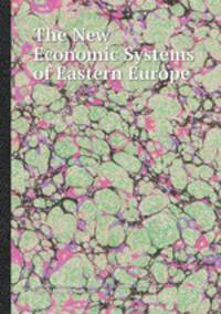 The New Economic Systems of Eastern Europe