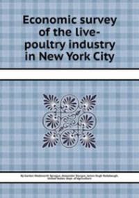 Economic survey of the live-poultry industry in New York City