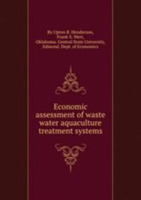 Economic assessment of waste water aquaculture treatment systems