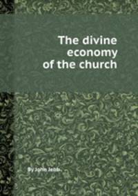 The divine economy of the church