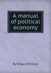 A manual of political economy
