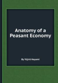 Anatomy of a Peasant Economy
