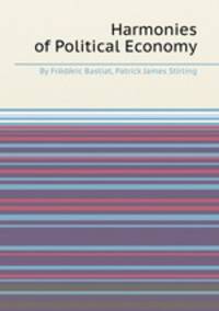 Harmonies of Political Economy