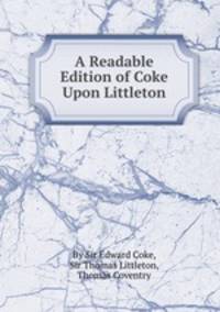 A Readable Edition of Coke Upon Littleton