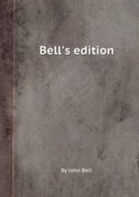 Bell`s edition
