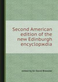 Second American edition of the new Edinburgh encyclopжdia