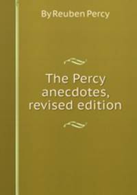 The Percy anecdotes, revised edition