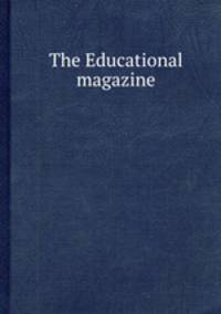 The Educational magazine