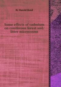 Some effects of cadmium on coniferous forest soil/litter microcosms