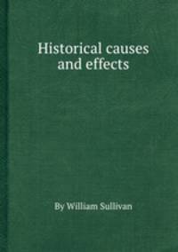 Historical causes and effects