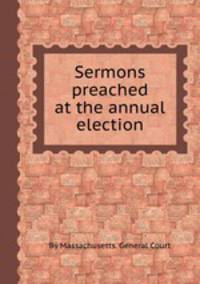 Sermons preached at the annual election