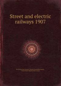 Street and electric railways 1907