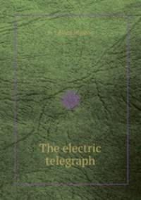 The electric telegraph