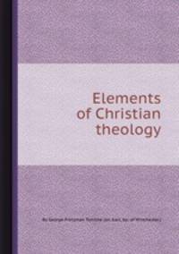 Elements of Christian theology