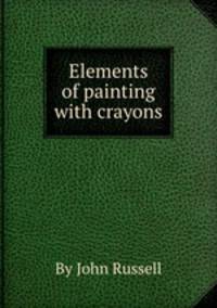 Elements of painting with crayons