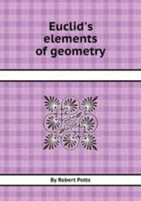 Euclid`s elements of geometry