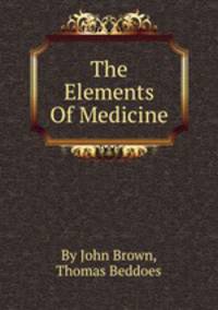The Elements Of Medicine