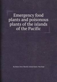 Emergency food plants and poisonous plants of the islands of the Pacific