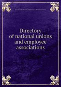 Directory of national unions and employee associations