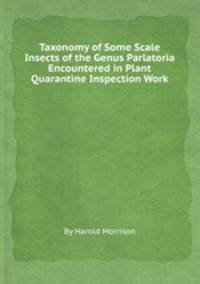 Taxonomy of Some Scale Insects of the Genus Parlatoria Encountered in Plant Quarantine Inspection Work