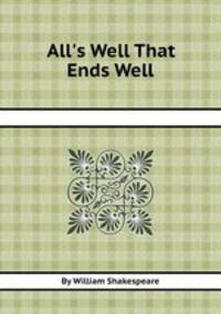All`s Well That Ends Well