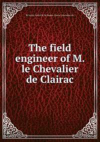 The field engineer of M. le Chevalier de Clairac
