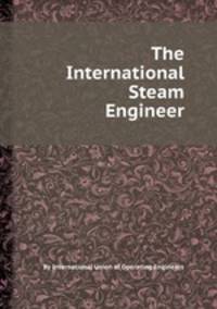 The International Steam Engineer