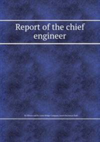 Report of the chief engineer