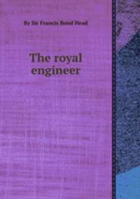 The royal engineer