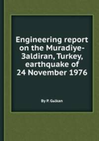 Engineering report on the Muradiye-Зaldiran, Turkey, earthquake of 24 November 1976