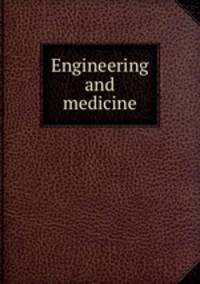 Engineering and medicine