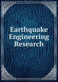 Earthquake Engineering Research