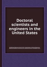 Doctoral scientists and engineers in the United States