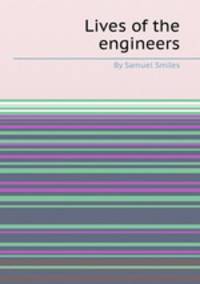 Lives of the engineers