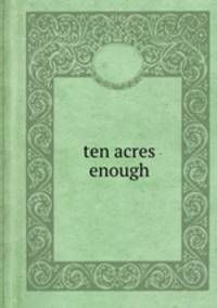ten acres enough
