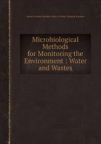 Microbiological Methods for Monitoring the Environment : Water and Wastes