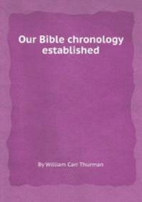Our Bible chronology established