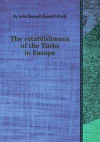 The establishment of the Turks in Europe