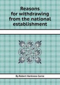 Reasons for withdrawing from the national establishment