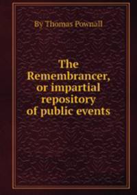 The Remembrancer, or impartial repository of public events