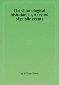 The chronological historian, or, A record of public events