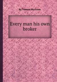 Every man his own broker