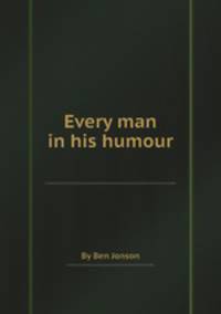 Every man in his humour
