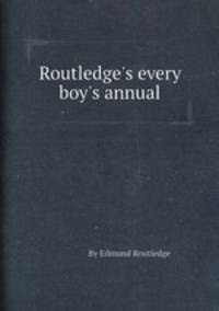 Routledge`s every boy`s annual