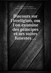 Discours sur l'irreligion, oщ l'on examine des principes et ses suites funestes